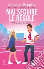 Mai seguire le regole libro