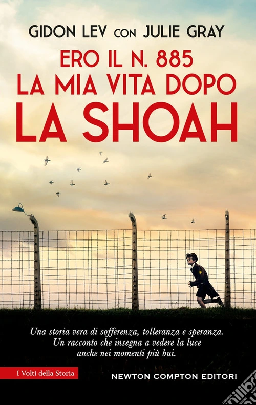 Ero il n. 885. La mia vita dopo la Shoah