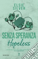 Senza speranza. Hopeless libro