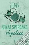 Senza speranza. Hopeless libro di Silver Elsie