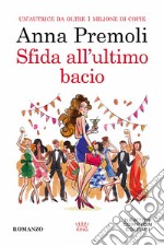 Sfida all'ultimo bacio libro