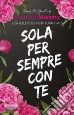 Sola per sempre con te libro
