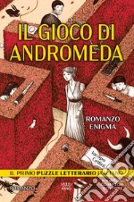 Il gioco di Andromeda libro