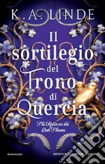 Il sortilegio del trono di quercia. The Robin on the Oak Throne libro