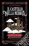 Il castello nella nebbia libro di Cellini Iacopo