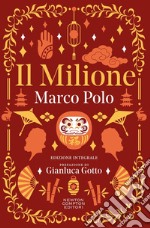 Il milione. Ediz. integrale libro