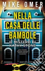 Nella casa delle bambole. Il mistero di Kathy Stone libro