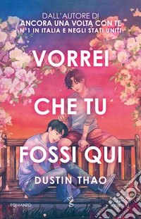 Vorrei che tu fossi qui