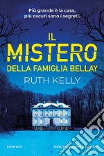 Il mistero della famiglia Bellay libro