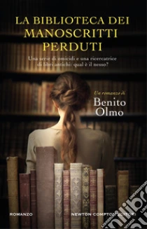La biblioteca dei manoscritti perduti