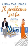 Il problema sei tu libro
