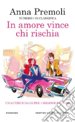 In amore vince chi rischia libro