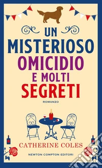 Un misterioso omicidio e molti segreti libro