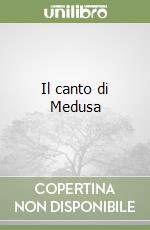 Il canto di Medusa libro