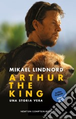 Arthur the king. Una storia vera