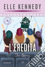 L'eredità. The legacy. The campus series libro