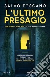 L'ultimo presagio. Una nuova indagine dei fratelli Corsaro libro di Toscano Salvo