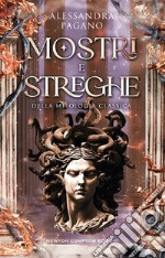 Mostri e streghe della mitologia classica libro