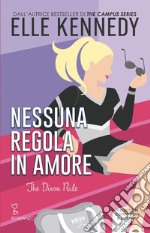 Nessuna regola in amore. The Dixon rule libro