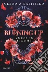 Burning up. Anime in fiamme libro di Castiello Claudia