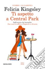 Ti aspetto a Central Park libro