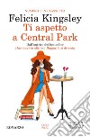 Ti aspetto a Central Park libro