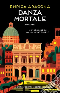 Danza mortale. Un'indagine di Nadia Montecorvo libro