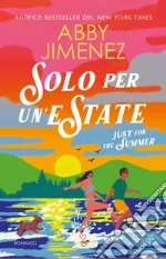 Solo per un'estate. Just for the summer libro