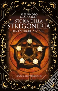 Storia della stregoneria. Dall'antichità a oggi libro