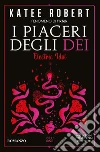 I piaceri degli dei libro