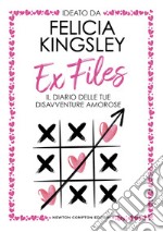 Ex Files. Il diario delle tue disavventure amorose libro