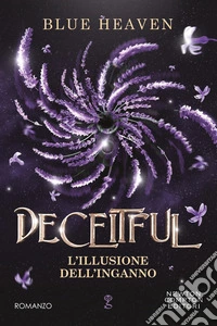 Deceitful. L'illusione dell'inganno libro