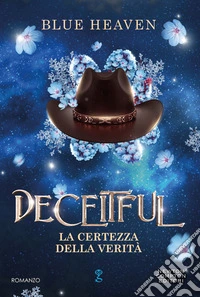 Deceitful. La certezza della verità libro