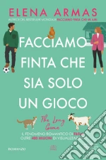 Facciamo finta che sia solo un gioco libro