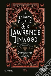 La strana morte di Sir Lawrence Linwood libro