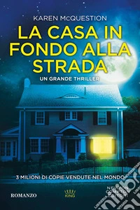 La casa in fondo alla strada libro