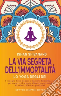 La via segreta dell'immortalità libro