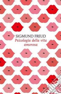 Psicologia della vita amorosa libro