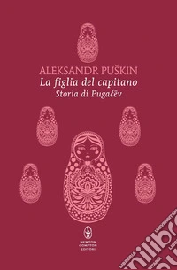 La figlia del capitano-Storia di Pugacëv libro