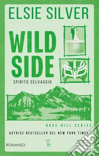 Wild side. Spirito selvaggio libro