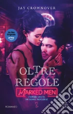 Oltre le regole. Marked men libro