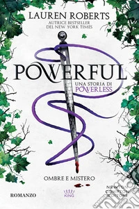 Powerful. Ombre e mistero. Una storia di Powerless libro