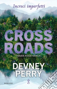 Crossroads. Incroci imperfetti libro