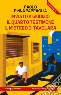 Inviato a giudizio-Il quarto testimone-Il mistero di Tavolara libro