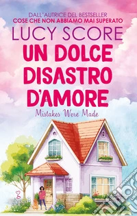 Un dolce disastro d'amore libro