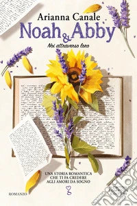 Noah & Abby. Noi attraverso loro libro