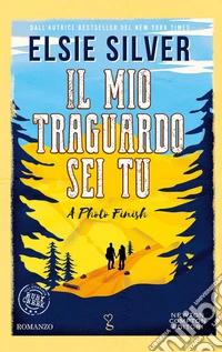 Il mio traguardo sei tu. A photo finish libro