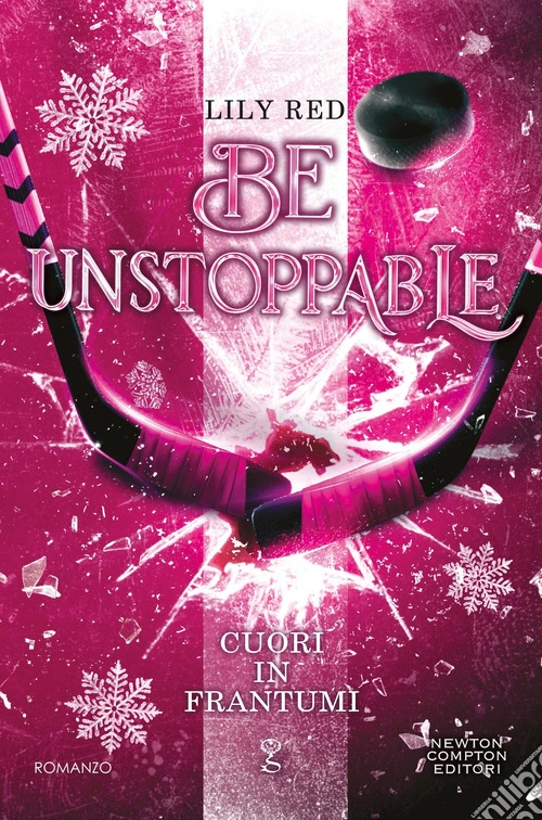 Be unstoppable. Cuori in frantumi