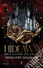 Mille ragioni per odiarti. Hideaway. Devil's night series. Ediz. limitata libro