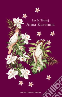 Anna Karenina. Ediz. integrale libro